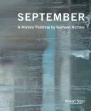Septembra: História Maľba Gerharda Richtera - September: A History Painting by Gerhard Richter