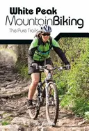 White Peak Mountain Biking - The Pure Trails