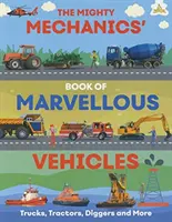 Kniha podivuhodných dopravných prostriedkov - Mighty Mechanics - Mighty Mechanics' Book of Marvellous Vehicles