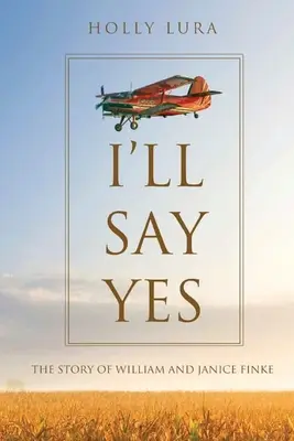 Poviem áno: Príbeh Williama a Janice Finkeových - I'll Say Yes: The Story of William and Janice Finke