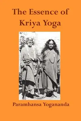 Podstata krijá jogy - The Essence of Kriya Yoga