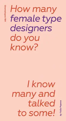 Koľko poznáte návrhárok písma? Poznám ich veľa a s niektorými som sa rozprávala! - How Many Female Type Designers Do You Know?: I Know Many and Talked to Some!