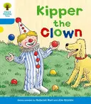 Kipper the Clown: Level 3: More Stories A: Kipper the Clown - Oxford Reading Tree: Level 3: More Stories A: Kipper the Clown