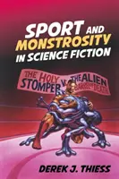 Šport a obludnosť vo vedeckej fantastike - Sport and Monstrosity in Science Fiction