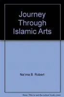 Cesta islamským umením - Journey Through Islamic Arts