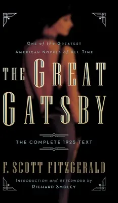 Veľký Gatsby: Gatsby: Kompletný text z roku 1925 s úvodom a doslovom Richarda Smoleyho - The Great Gatsby: The Complete 1925 Text with Introduction and Afterword by Richard Smoley