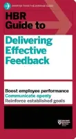 HBR Sprievodca poskytovaním efektívnej spätnej väzby - HBR Guide to Delivering Effective Feedback