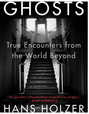 Prízraky: Pravdivé stretnutia so svetom za hranicami - Ghosts: True Encounters with World Beyond