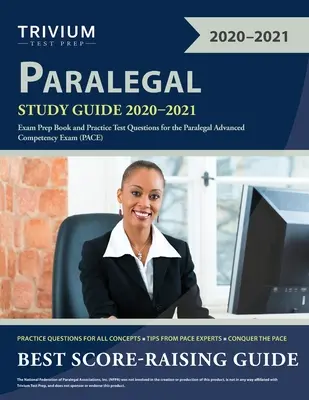 Paralegal Study Guide 2020-2021: Prípravná kniha na skúšku a praktické testové otázky na skúšku z pokročilých kompetencií pre paralegistov - Paralegal Study Guide 2020-2021: Exam Prep Book and Practice Test Questions for the Paralegal Advanced Competency Exam