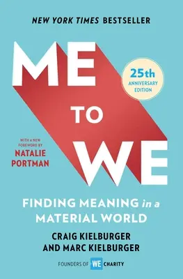 Ja na my: Hľadanie zmyslu v materiálnom svete - Me to We: Finding Meaning in a Material World
