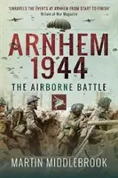 Arnhem 1944: Výsadková bitka - Arnhem 1944: The Airborne Battle