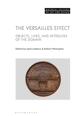 Versaillský efekt: Predmety, životy a posmrtné životy na Domaine - The Versailles Effect: Objects, Lives, and Afterlives of the Domaine