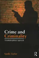Zločin a kriminalita: Multidisciplinárny prístup - Crime and Criminality: A Multidisciplinary Approach
