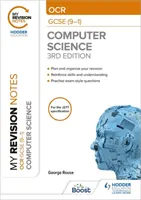 Moje poznámky k opakovaniu: OCR GCSE (9-1) Computer Science, tretie vydanie - My Revision Notes: OCR GCSE (9-1) Computer Science, Third Edition