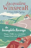 Neúplná pomsta - Maisie Dobbsová Záhada 5 - Incomplete Revenge - Maisie Dobbs Mystery 5