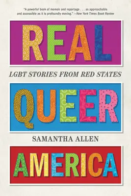 Skutočná queer Amerika: Lgbt príbehy z červených štátov - Real Queer America: Lgbt Stories from Red States
