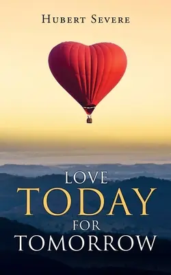 Láska dnes pre zajtrajšok - Love Today for Tomorrow