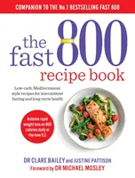 Fast 800 Recipe Book - Nízkosacharidové recepty v stredomorskom štýle na prerušovaný pôst a dlhodobé zdravie - Fast 800 Recipe Book - Low-carb, Mediterranean style recipes for intermittent fasting and long-term health