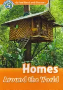 Oxford Read and Discover: Level 5: 900-Word Vocabulary Homes Around the World