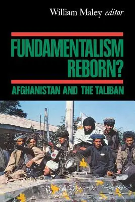 Znovuzrodenie fundamentalizmu? Afganistan pod vládou Talibanu - Fundamentalism Reborn?: Afghanistan Under the Taliban