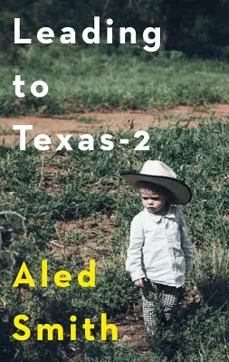 Vedúce k Texasu-2 - Leading to Texas-2