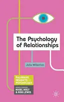 Psychológia vzťahov - The Psychology of Relationships