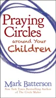 Modlite sa v kruhu okolo svojich detí - Praying Circles Around Your Children