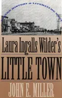 Mestečko Laury Ingalls Wilderovej: kde sa stretáva história a literatúra - Laura Ingalls Wilder's Little Town: Where History and Literature Meet