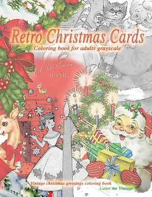 Retro vianočné pohľadnice omaľovánky pre dospelých v odtieňoch sivej. Vintage vianočné pozdravy na vymaľovanie: Staromódne vianočné omaľovánky - Retro christmas cards coloring book for adults grayscale. Vintage christmas greetings coloring book: Old fashioned christmas coloring book