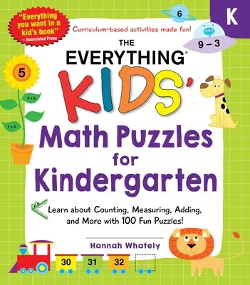 Všetko Detské matematické hádanky pre materskú školu: Naučte sa počítať, merať, sčítať a ďalšie veci so 100 zábavnými hádankami! - The Everything Kids' Math Puzzles for Kindergarten: Learn about Counting, Measuring, Adding, and More with 100 Fun Puzzles!