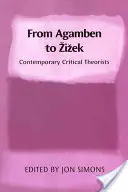 Od Agambena k Žižekovi: Súčasní kritickí teoretici - From Agamben to Zizek: Contemporary Critical Theorists