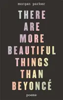 Sú krajšie veci ako Beyonce - There Are More Beautiful Things Than Beyonce