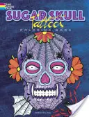 Omaľovánky s tetovaním cukrovej lebky - Sugar Skull Tattoos Coloring Book