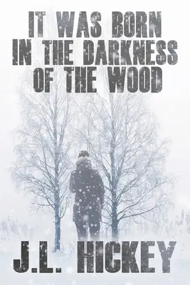 Zrodilo sa to v tme lesa - It Was Born in the Darkness of the Wood