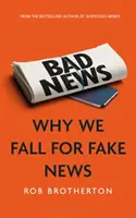 Zlé správy: Prečo naletíme na falošné správy - Bad News: Why We Fall for Fake News