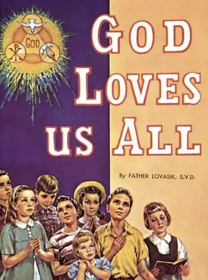 Boh nás všetkých miluje - God Loves Us All