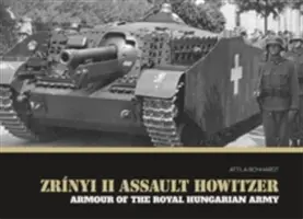 Útočná húfnica Zrnyi II: Výzbroj uhorskej kráľovskej armády - Zrnyi II Assault Howitzer: Armour of the Royal Hungarian Army