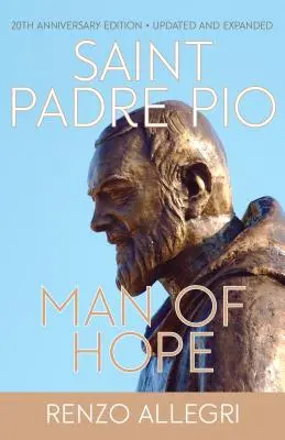 Svätý otec Pio: Páter Pio: Muž nádeje - Saint Padre Pio: Man of Hope