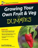 Pestovanie vlastného ovocia a zeleniny pre hlupákov - Growing Your Own Fruit and Veg for Dummies