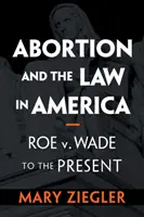 Potraty a právo v Amerike - Abortion and the Law in America