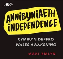 Annibyniaeth / Nezávislosť - Annibyniaeth / Independence