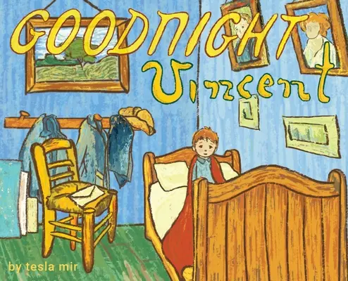 Dobrú noc Vincent: Umelecká paródia - Goodnight Vincent: An Artist's Parody