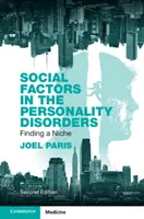 Sociálne faktory pri poruchách osobnosti: Hľadanie niky - Social Factors in the Personality Disorders: Finding a Niche