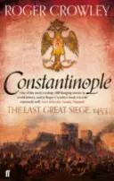 Konštantínopol - posledné veľké obliehanie, 1453 - Constantinople - The Last Great Siege, 1453
