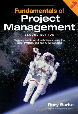 Základy projektového manažmentu, 2ed, 4. diel: Plánovacie a kontrolné techniky s využitím najnovšieho Pmbok 6ed a APM BOK 6ed - Fundamentals of Project Management, 2ed, Volume 4: Planning and Control Techniques Using the Latest Pmbok 6ed and APM BOK 6ed