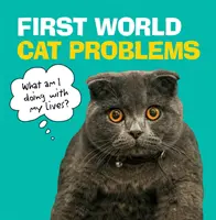 Problémy mačiek prvého sveta: Čo robím so svojím životom? - First World Cat Problems: What Am I Doing with My Lives?