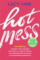 Horúci neporiadok - Hot Mess