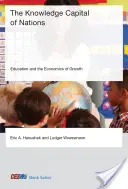 Knowledge Capital of Nations - Education and the Economics of Growth (Hanushek Eric A. (Stanford University))