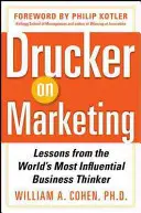 Drucker o marketingu: Vplyvný podnikateľský mysliteľ na svete: Lekcie od najvplyvnejšieho učiteľa - Drucker on Marketing: Lessons from the World's Most Influential Business Thinker