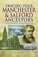 Pátranie po predkoch z Manchestru a Salfordu - Tracing Your Manchester and Salford Ancestors